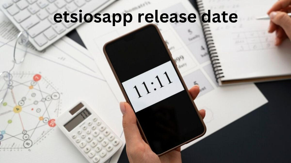 etsiosapp release date